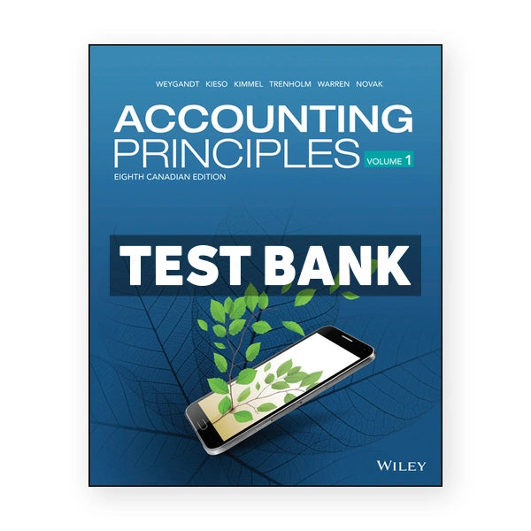 Accounting Principles Volume 1 (Canadian) 8th edition Weygandt Test Bank