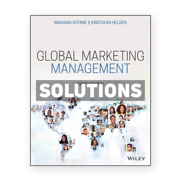 Global Marketing Management 8th edition Kotabe Solutions Manual