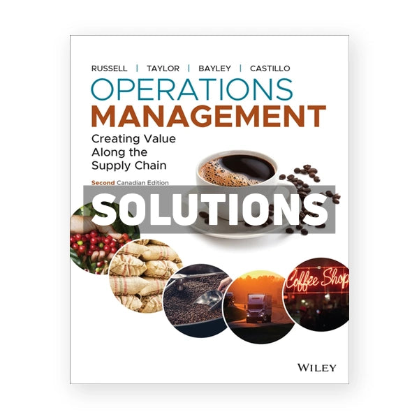 Operations Management Creating Value Along the Supply Chain (Canadian) 2nd edition Russell Solutions Manual
