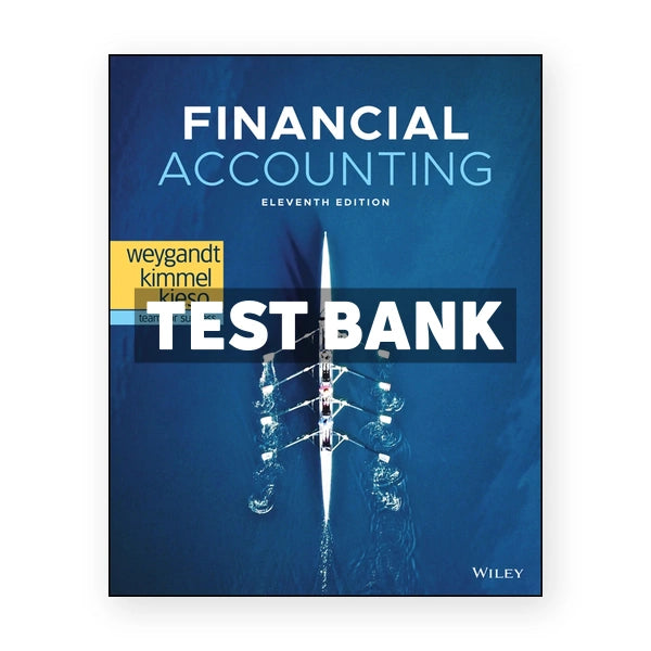 Financial Accounting 11th edition Weygandt Test Bank