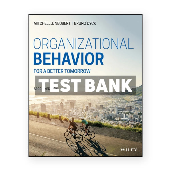 Organizational Behavior 2nd edition Neubert Test Bank