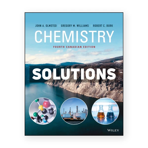 Chemistry (Canadian) 4th edition Olmsted Solutions Manual