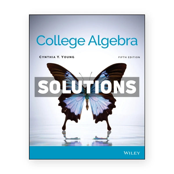 College Algebra 5th edition Young Solutions Manual