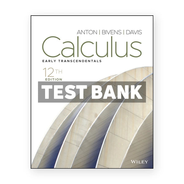 Calculus Early Transcendentals 12th edition Anton Test Bank