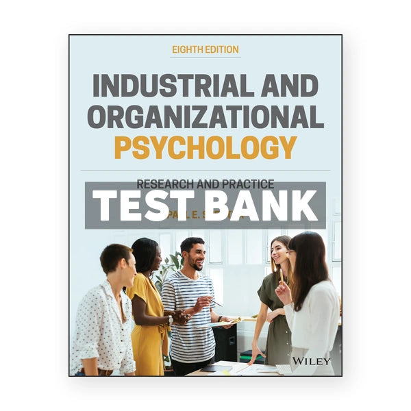 Industrial and Organizational Psychology 8th edition Spector Test Bank