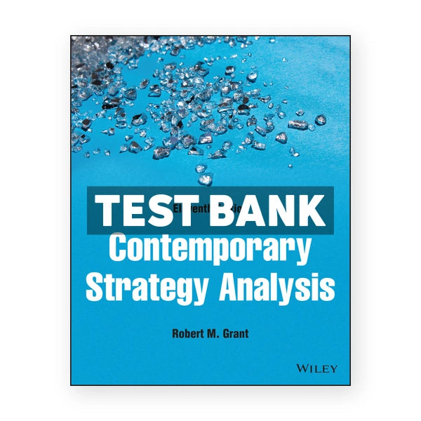 Contemporary Strategy Analysis 11th edition Grant Test Bank