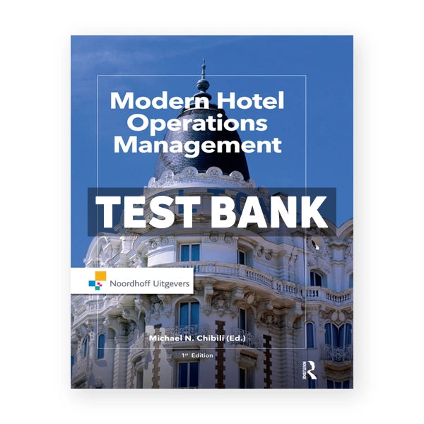 Modern Hotel Operations Management 1st edition Chibili Test Bank