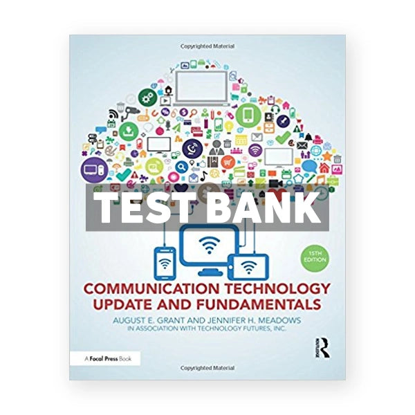 Communication Technology Update and Fundamentals 12th edition Grant Test Bank