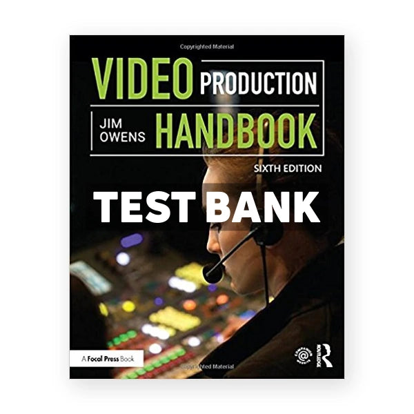 Video Production Handbook 6th edition Owens Test Bank