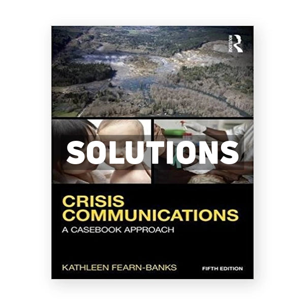 Crisis Communications A Casebook Approach 5th edition Fearn Banks Solutions Manual