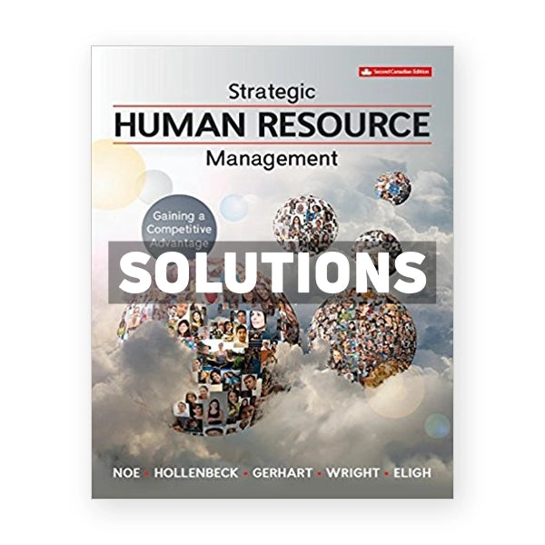 Strategic Human Resource Management (Canadian) 2nd edition Noe Solutions Manual