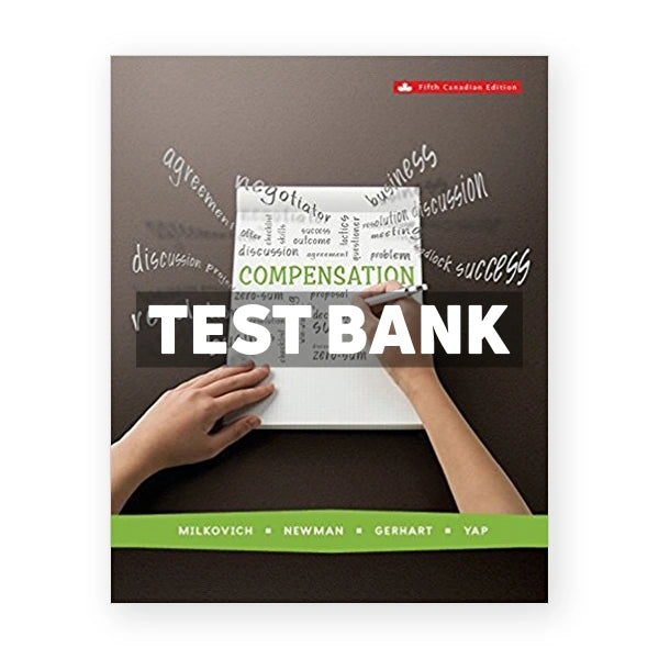 Compensation (Canadian) 5th edition Milkovich Test Bank