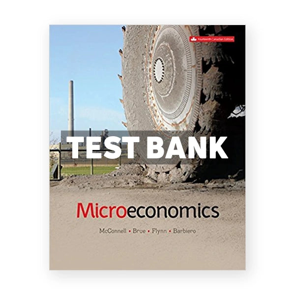 Microeconomics (Canadian) 14th edition Mcconnell Test Bank