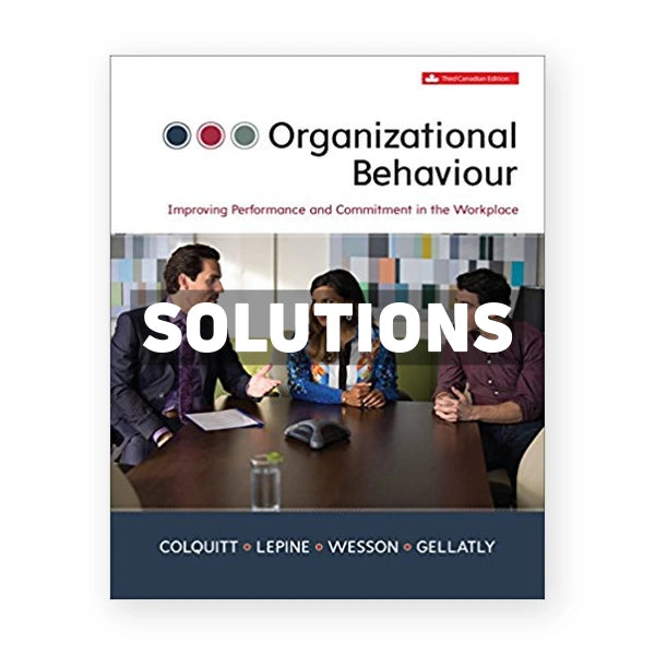 Organizational Behavour (Canadian) 3rd edition Colquitt Solutions Manual