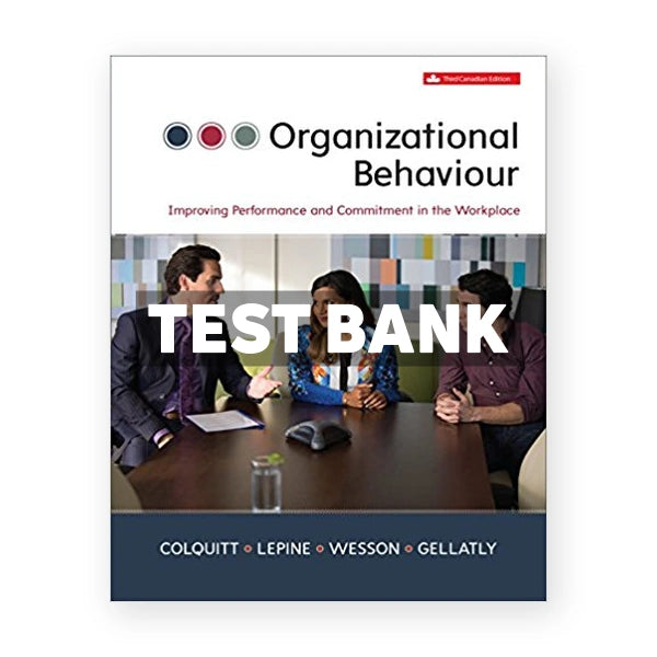 Organizational Behavour (Canadian) 3rd edition Colquitt Test Bank