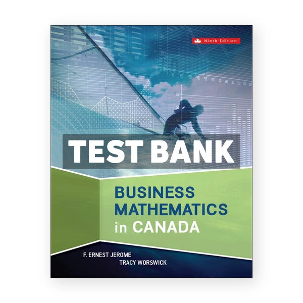 Business Mathematics In Canada (Canadian) 9th edition Jerome Test Bank