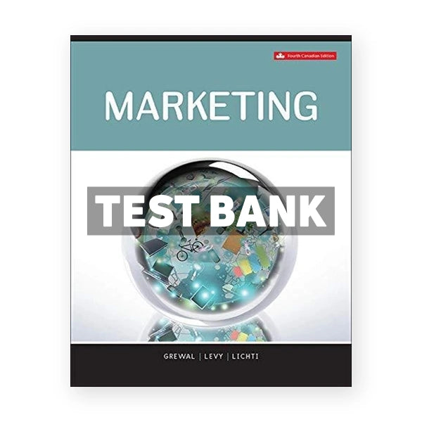 Marketing (Canadian) 4th edition Grewal Test Bank