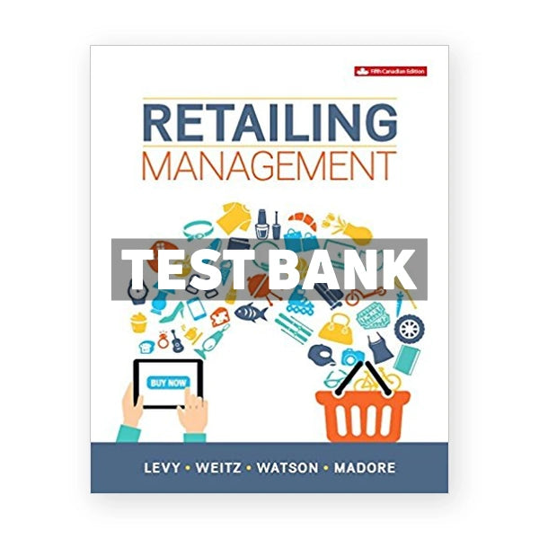 Retailing Management (Canadian) 5th edition Levy Test Bank