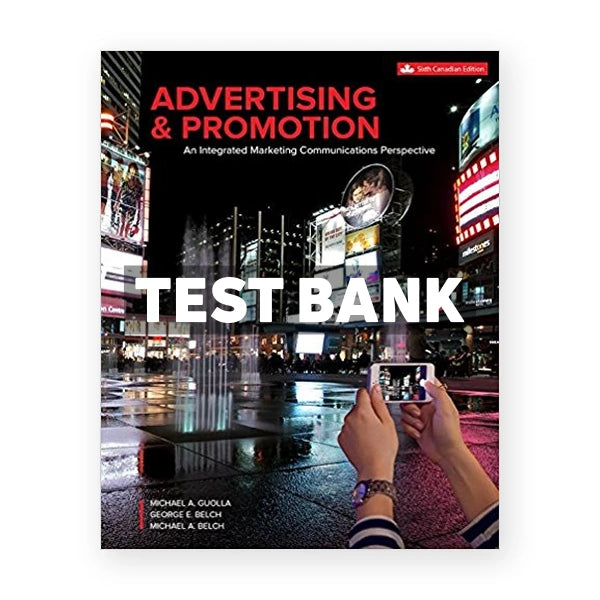 Advertising and Promotion (Canadian) 6th edition Guolla Test Bank