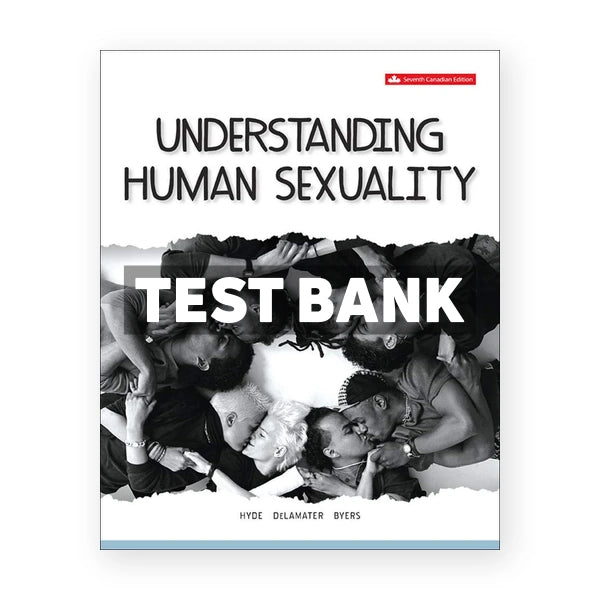 Understanding Human Sexuality (Canadian) 7th edition Hyde Test Bank