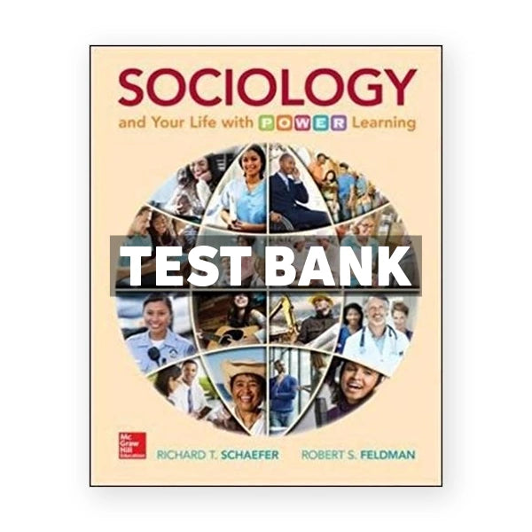Sociology and Your Life With POWER Learning 1st edition Schaefer Test Bank