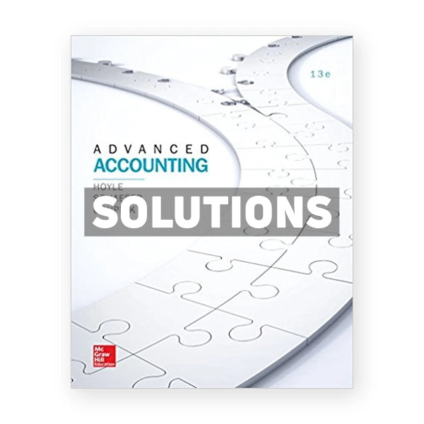 Advanced Accounting 13th edition Hoyle Solutions Manual