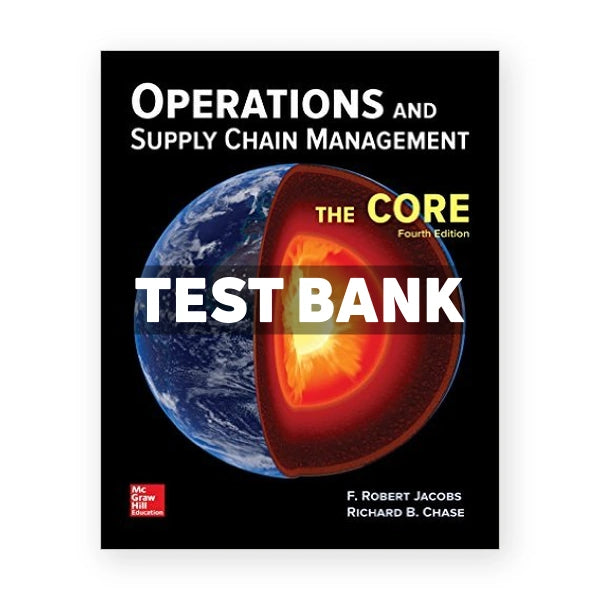 Operations and Supply Chain Management The Core 4th edition Jacobs Test Bank