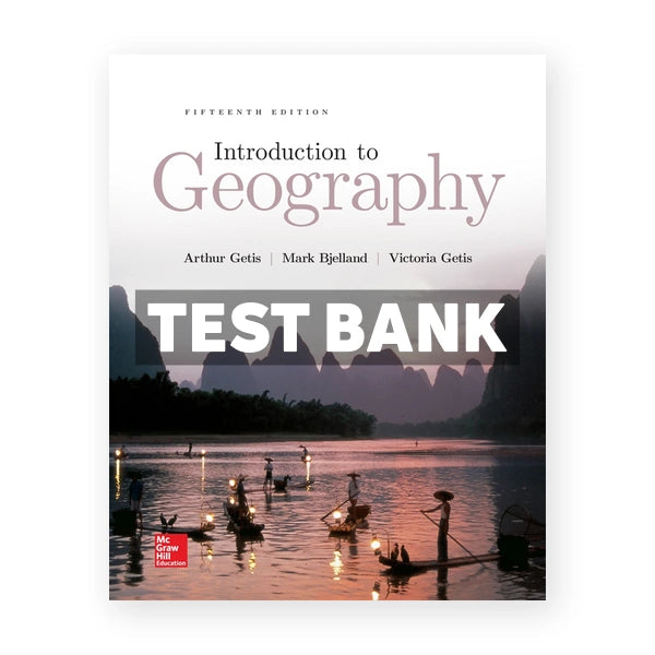 Introduction to Geography 15th edition Getis Test Bank