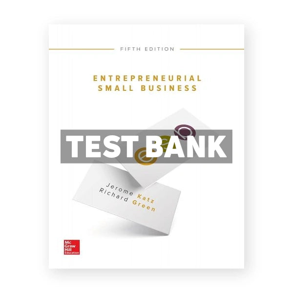 Entrepreneurial Small Business 5th edition Katz Test Bank