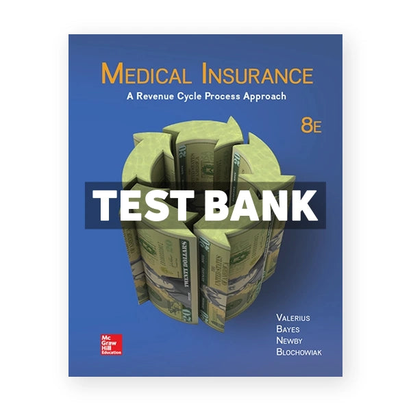 NR Medical Insurance A Revenue Cycle Process Approach 8th edition Valerius Test Bank
