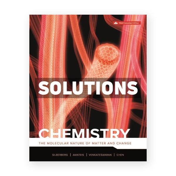 Chemistry (Canadian) 3rd edition Silberberg Solutions Manual
