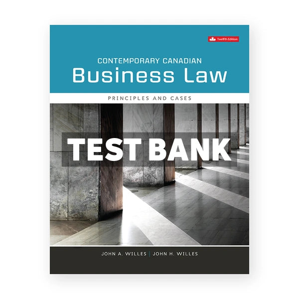 Contemporary Canadian Business Law (Canadian) 12th edition Willes Test Bank