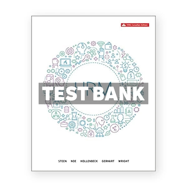 Human Resource Management (Canadian) 5th edition Steen Test Bank