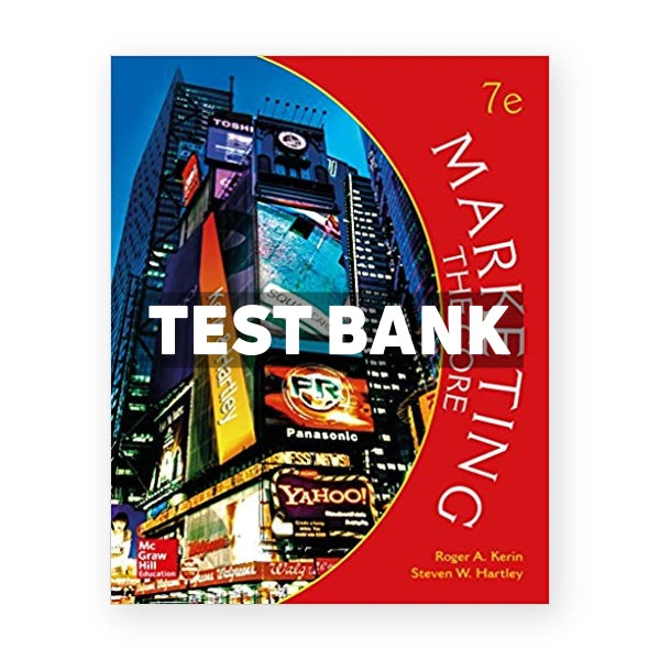 Marketing The Core 7th edition Kerin Test Bank