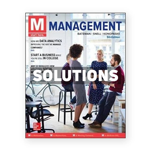 M Management 5th edition Bateman Solutions Manual