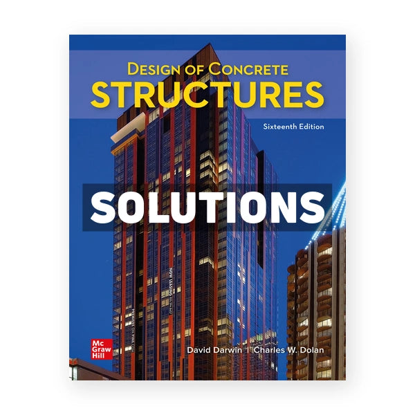 Design of Concrete Structures 16th edition Darwin Solutions Manual