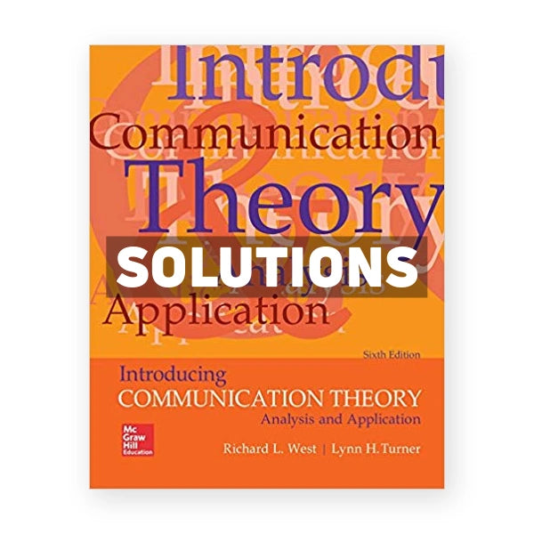 Introducing Communication Theory 6th edition West Solutions Manual
