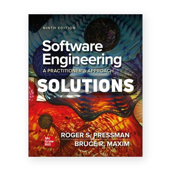 Software Engineering - - A Practitioner's Approach 9th edition Pressman Solutions Manual