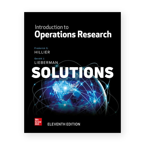 Introduction to Operations Research 11th edition Hillier Solutions Manual
