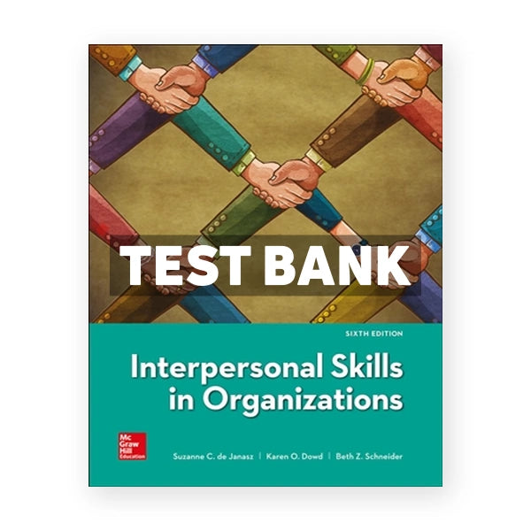 Interpersonal Skills in Organizations 6th edition Janasz Test Bank