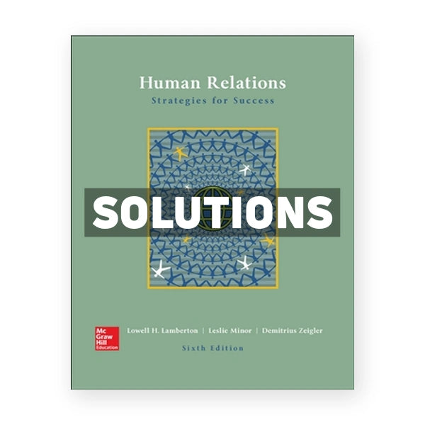 Human Relations 6th edition Lamberton Solutions Manual