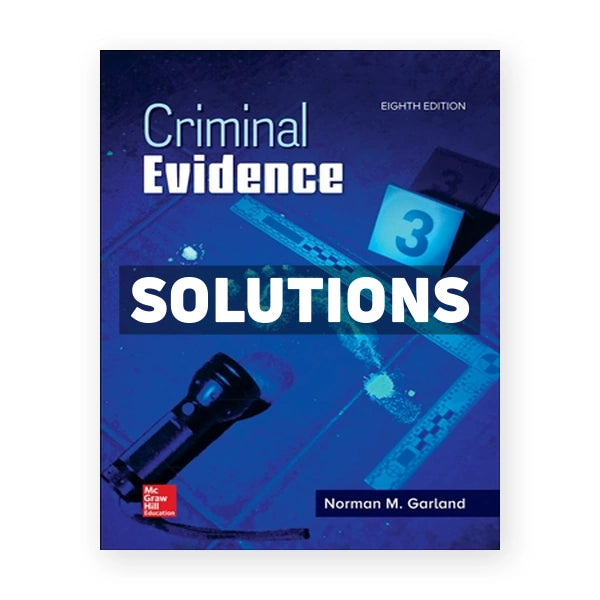 Criminal Evidence 8th edition Garland Solutions Manual