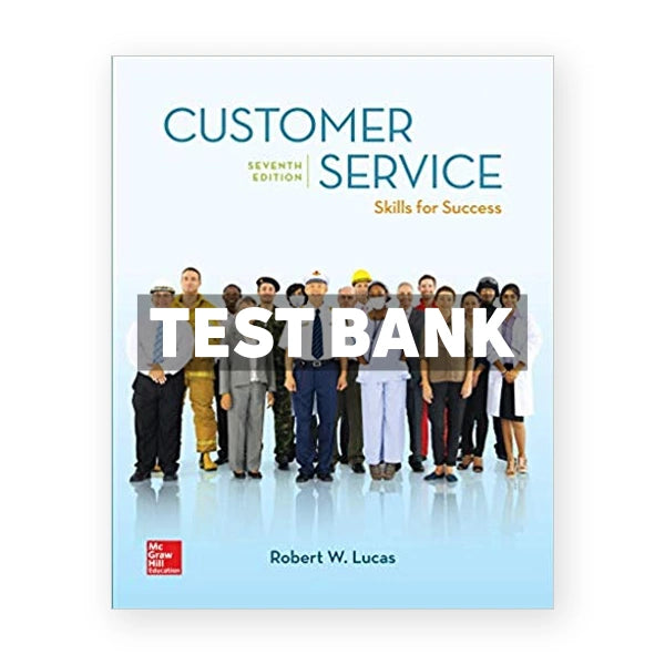 Customer Service Skills for Success 7th edition Lucas Test Bank