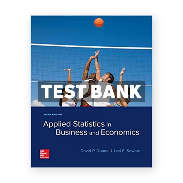 Applied Statistics in Business and Economics 6th edition Doane Test Bank