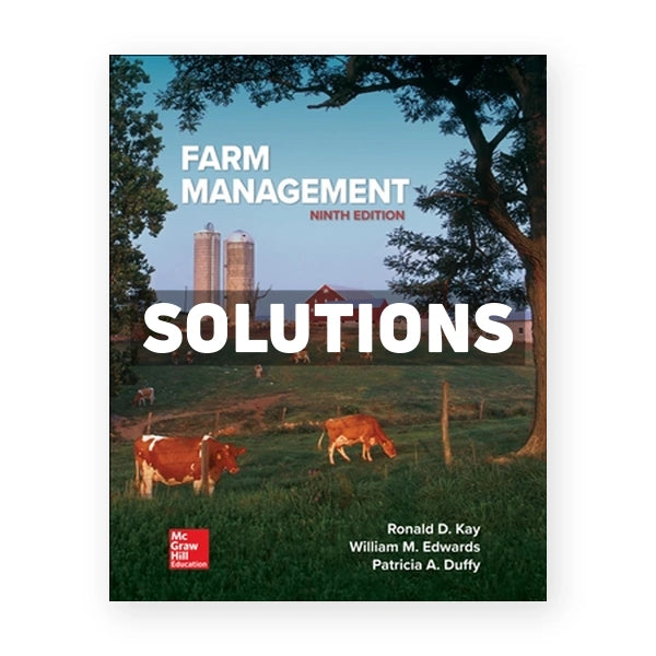 Farm Management 9th edition Kay Solutions Manual