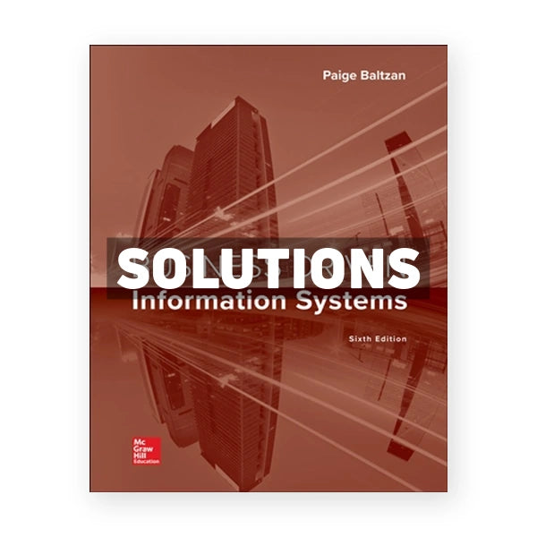 Business Driven Information Systems 6th edition Baltzan Solutions Manual