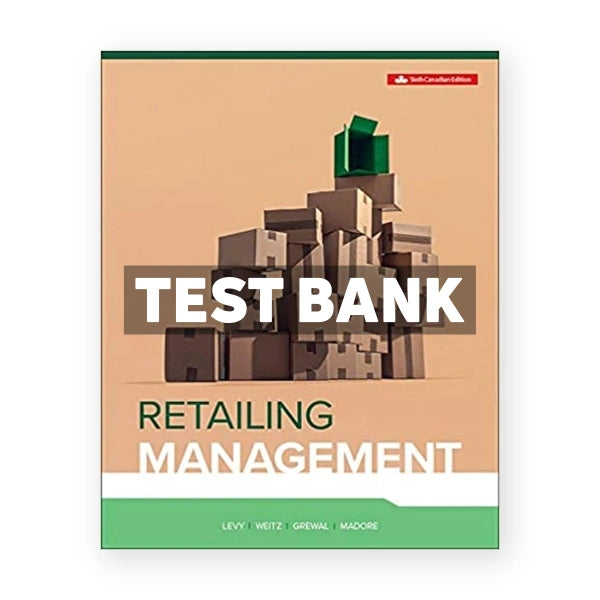 Retailing Management (Canadian) 6th edition Levy Test Bank