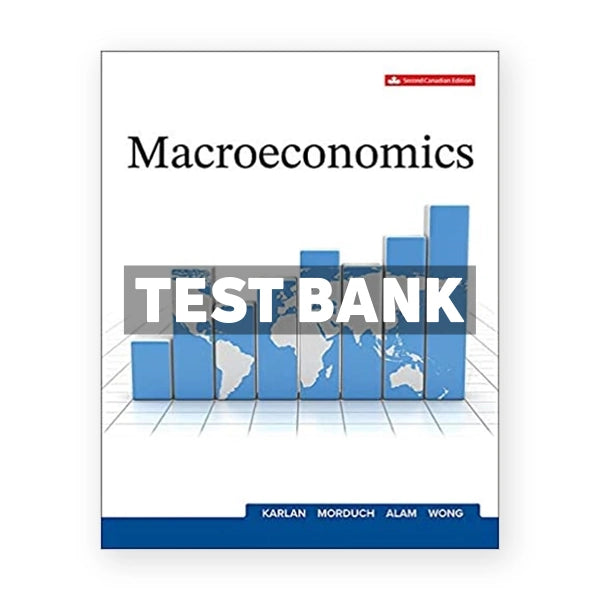 Macroeconomics (Canadian) 2nd edition Karlan Test Bank
