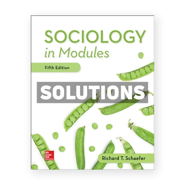 Sociology in Modules 5th edition Schaefer Solutions Manual