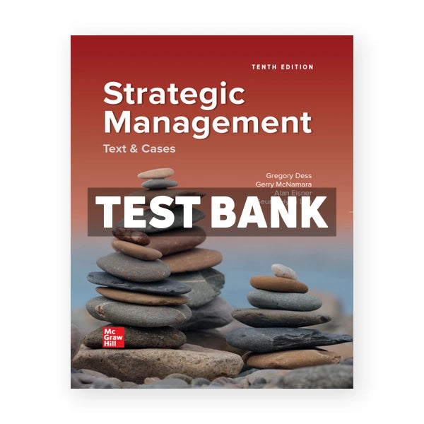 Strategic Management Text and Cases 10th edition Dess Test Bank